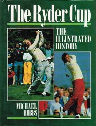 Item #116491 THE RYDER CUP. Michael Hobbs