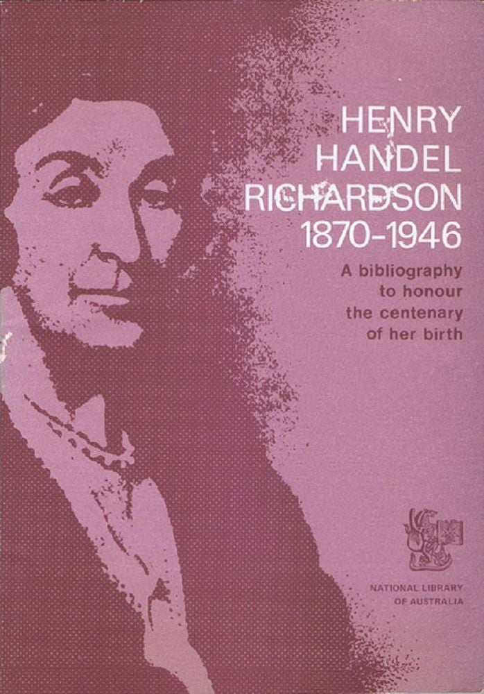 Item #116636 HENRY HANDEL RICHARDSON, 1870-1946. Henry Handel Richardson, Ethel Florence Lindesay Richardson, Gay Howells, Pseudonym, Compiler.