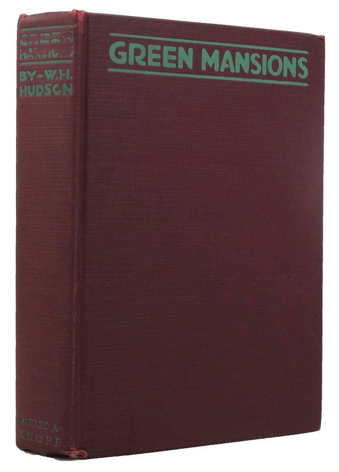 Item #116828 GREEN MANSIONS: A Romance of the Tropical Forest. W. H. Hudson.