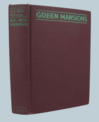GREEN MANSIONS: A Romance of the Tropical Forest.