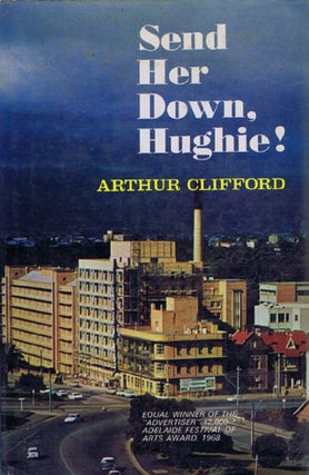 Item #117448 SEND HER DOWN, HUGHIE! Arthur Clifford