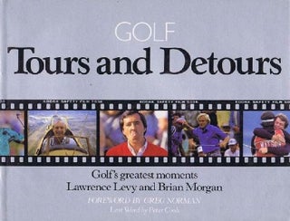 Item #117752 GOLF TOURS AND DETOURS. Lawrence Levy, Brian Morgan