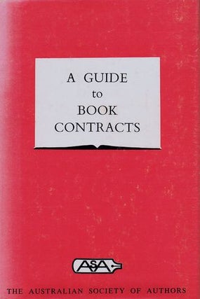 Item #117802 A GUIDE TO BOOK CONTRACTS. Australian Society of Authors