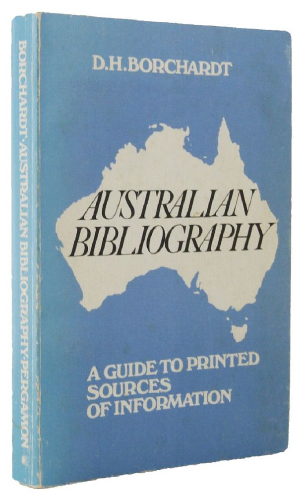 Item #117817 AUSTRALIAN BIBLIOGRAPHY. D. H. Borchardt.