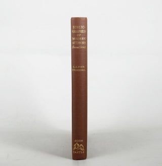 Item #117836 BIBLIOGRAPHIES OF MODERN AUTHORS (Second Series). C. A. Stonehill, H. W., Compiler