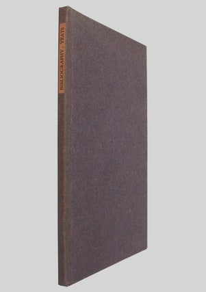 Item #117845 A BIBLIOGRAPHY OF THE FIRST EDITIONS OF BOOKS BY WILLIAM BUTLER YEATS. W. B. Yeats,...