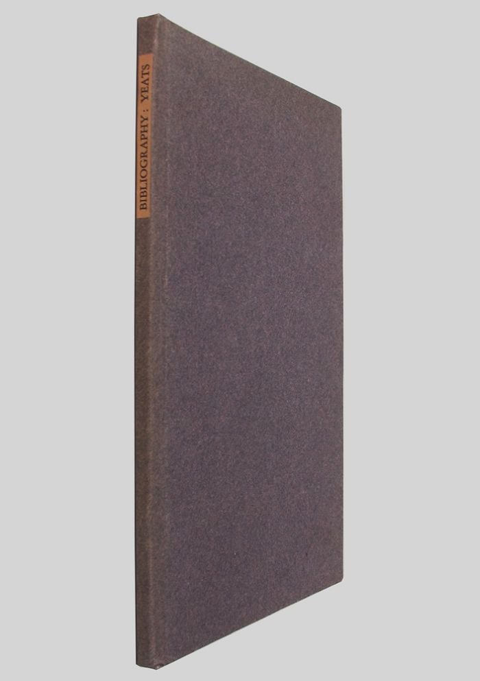 Item #117845 A BIBLIOGRAPHY OF THE FIRST EDITIONS OF BOOKS BY WILLIAM BUTLER YEATS. W. B. Yeats, A. J. A. Symons.