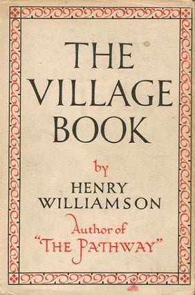 Item #118132 THE VILLAGE BOOK. Henry Williamson