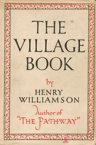 Item #118132 THE VILLAGE BOOK. Henry Williamson.