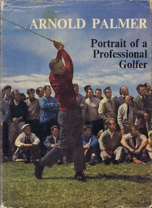 Item #118897 PORTRAIT OF A PROFESSIONAL GOLFER. Arnold Palmer