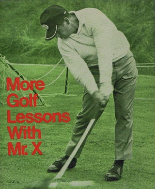 Item #119232 MORE GOLF LESSONS WITH MR. X. Robert Russell, Mr. X