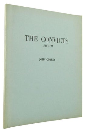 Item #119626 THE CONVICTS, 1788-1792. John Cobley