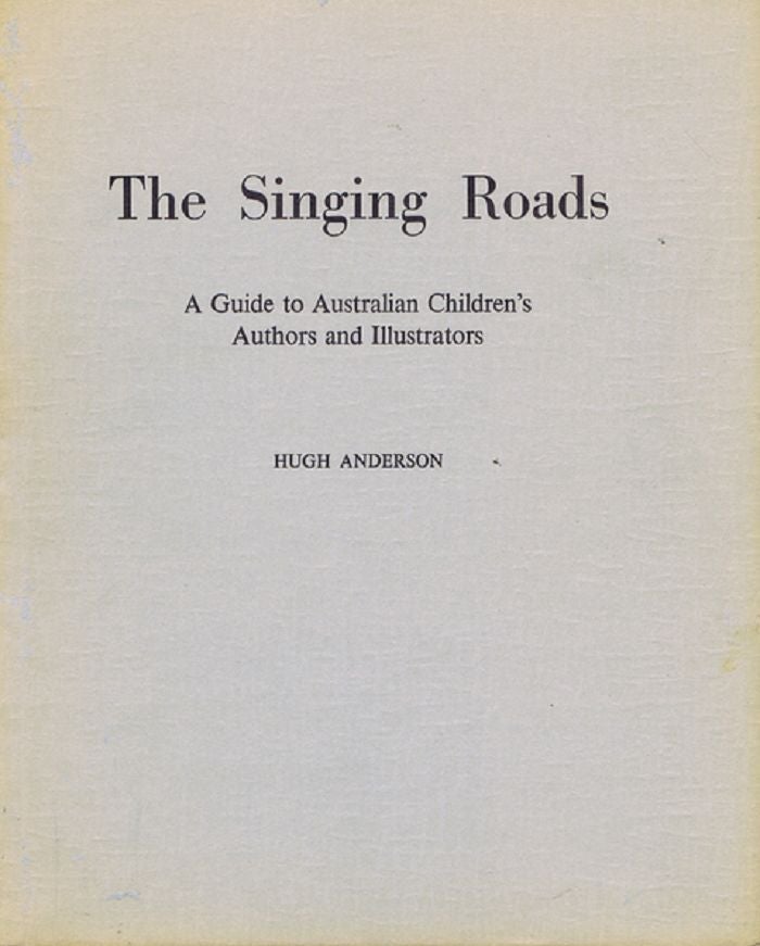 Item #119633 THE SINGING ROADS. Hugh Anderson.