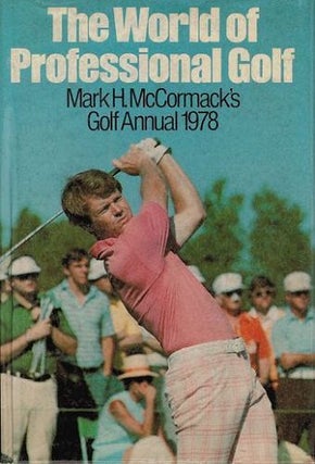 Item #119753 THE WORLD OF PROFESSIONAL GOLF. Mark H. McCormack