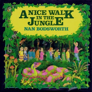 Item #121066 A NICE WALK IN THE JUNGLE. Nan Bodsworth