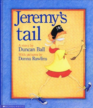 Item #121067 JEREMY'S TAIL. Duncan Ball