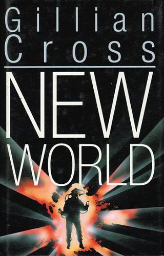 Item #121123 NEW WORLD. Gillian Cross.