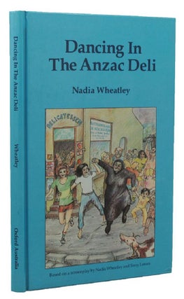 Item #121243 DANCING IN THE ANZAC DELI. Nadia Wheatley