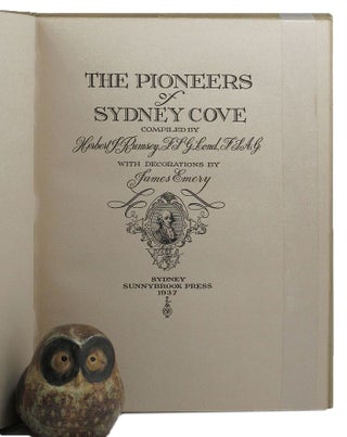 Item #121300 THE PIONEERS OF SYDNEY COVE. Herbert J. Rumsey, Compiler