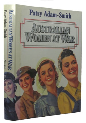 Item #121603 AUSTRALIAN WOMEN AT WAR. Patsy Adam-Smith