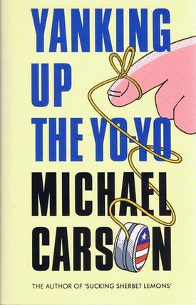 Item #121697 YANKING UP THE YO-YO. Michael Carson