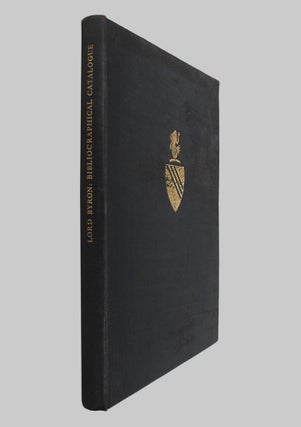 Item #121754 BIBLIOGRAPHICAL CATALOGUE OF FIRST EDITIONS, PROOF COPIES & MANUSCRIPTS OF BOOKS BY...