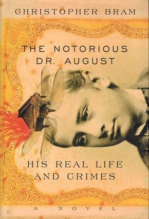 Item #121818 THE NOTORIOUS DR. AUGUST. Christopher Bram