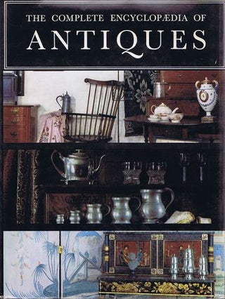 Item #121983 THE COMPLETE ENCYCLOPAEDIA OF ANTIQUES. L. G. G. Ramsey