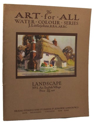 Item #121992 THE ART FOR ALL WATER COLOUR SERIES: LANDSCAPE No. 1 An English Village [cover...