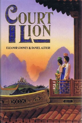 Item #122351 THE COURT OF THE LION. Eleanor Cooney, Daniel Altieri