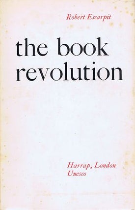 Item #122511 THE BOOK REVOLUTION. Robert Escarpit