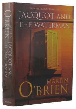 Item #124096 JACQUOT AND THE WATERMAN. Martin O'Brien