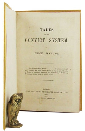 Item #125289 TALES OF THE CONVICT SYSTEM. Price Warung, pseud. of William Astley, Pseudonym