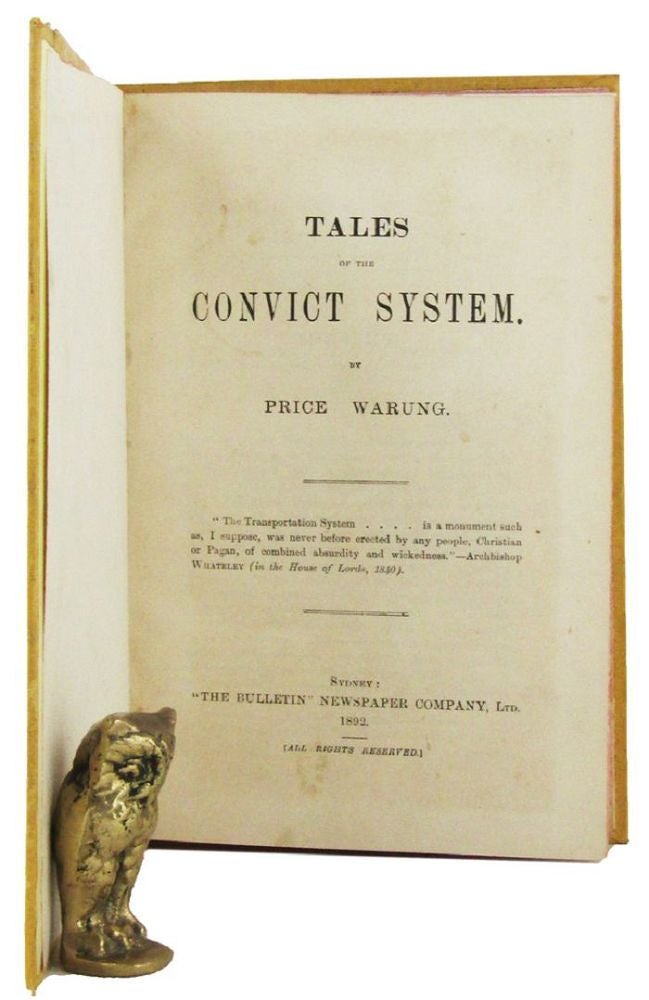 Item #125289 TALES OF THE CONVICT SYSTEM. Price Warung, pseud. of William Astley, Pseudonym.