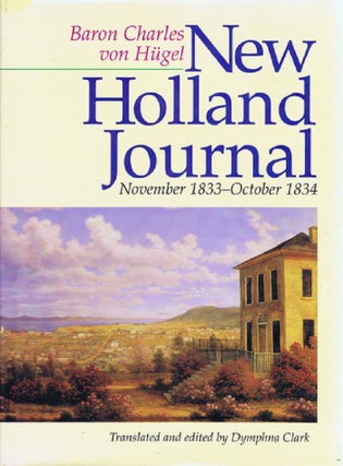 Item #125577 NEW HOLLAND JOURNAL: November 1833-October 1834. Baron Charles von Hugel
