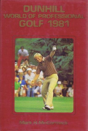Item #125813 DUNHILL WORLD OF PROFESSIONAL GOLF 1981. Mark H. McCormack