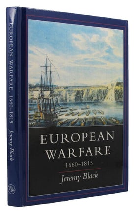 Item #126016 EUROPEAN WARFARE 1660-1815. Jeremy Black