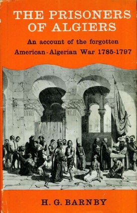 Item #126074 THE PRISONERS OF ALGIERS. H. G. Barnby