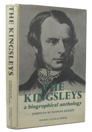 Item #126503 THE KINGSLEYS. Charles Kingsley, Henry, George, Elspeth Huxley, Compiler