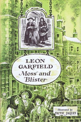 Item #126538 MOSS AND BLISTER. Leon Garfield