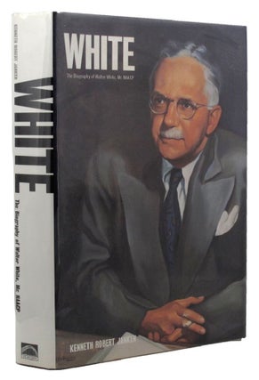 Item #126665 WHITE: The Biography of Walter White, Mr. NAACP. Walter White, Kenneth Robert Janken