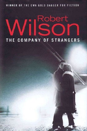 Item #126711 THE COMPANY OF STRANGERS. Robert Wilson