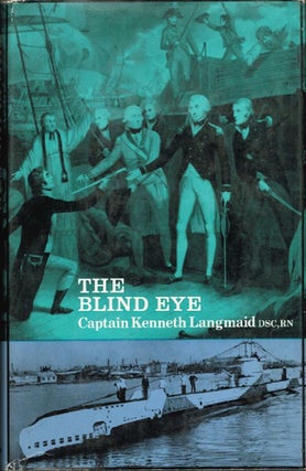 Item #126941 THE BLIND EYE. Captain Kenneth Langmaid