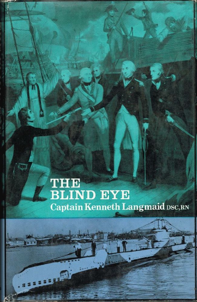 Item #126941 THE BLIND EYE. Captain Kenneth Langmaid.