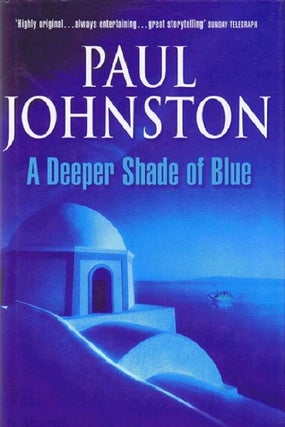 Item #127066 A DEEPER SHADE OF BLUE. Paul Johnston