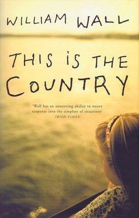 Item #127093 THIS IS THE COUNTRY. William Wall