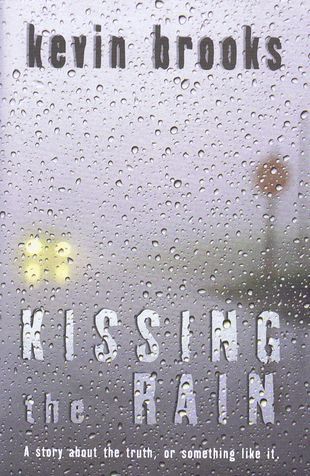 Item #127096 KISSING THE RAIN. Kevin Brooks.