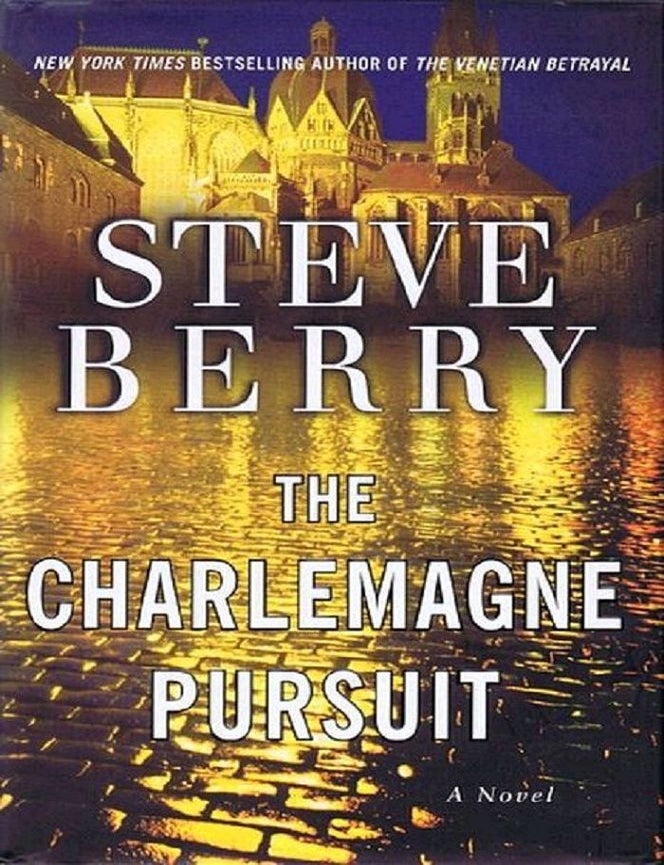 Item #127908 THE CHARLEMAGNE PURSUIT. Steve Berry.