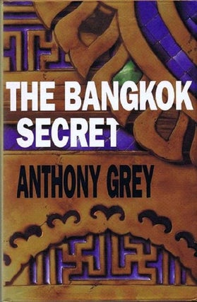 Item #127936 THE BANGKOK SECRET. Anthony Grey