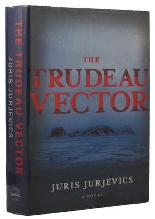 Item #127963 THE TRUDEAU VECTOR. Juris Jurjevics